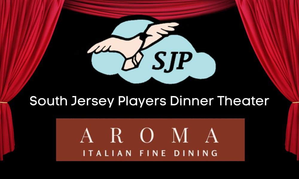 South Jersey Players Dinner Theater at Aroma Restaurant 1 South Jersey Players Dinner Theater at Aroma Restaurant
